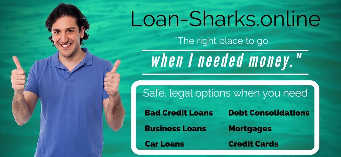 Loan Sharks Online - Safe Legal Bad Credit, Business Loan, Car Loan, Mortgage Options